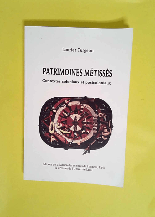 Patrimoines métissés Contextes coloniaux et...