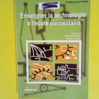 Enseigner la technologie à l école élémen...