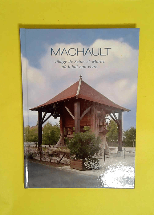 Machault Village de Seine-et-Marne où il fai...