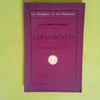 Les assignats. Révolution et inflation.  &#8...