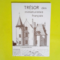 Trésor des miniaturistes français  – ...