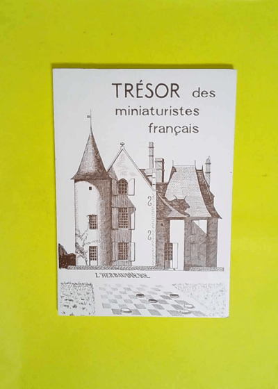 Trésor des miniaturistes français  - Fougeret C.