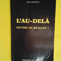 L au-delà mythe ou réalité ?  – Jean...