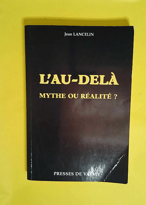 L au-delà mythe ou réalité ?  – Jean...