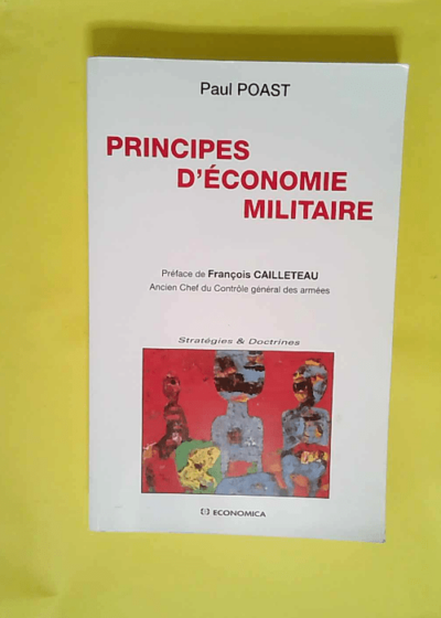 Principes d économie militaire  - Paul Poast