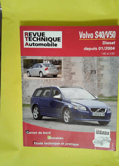 E.T.A.I Revue Technique Automobile B718.5 - VOLVO V50/S40 II - 2004 à 2012 - Etai