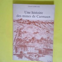 Une Histoire des Mines de Carmaux – Cag...