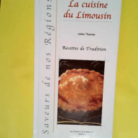 La Cuisine Du Limousin Recettes et tradition ...