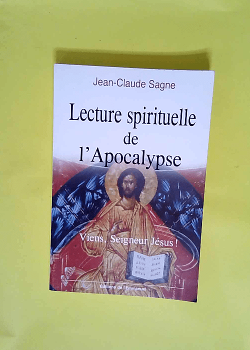 Lecture spirituelle de l Apocalypse Viens Sei...