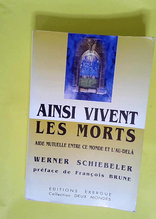 Ainsi vivent les morts Aide mutuelle entre ce...