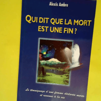 Qui dit que la mort est une fin ?  – Al...