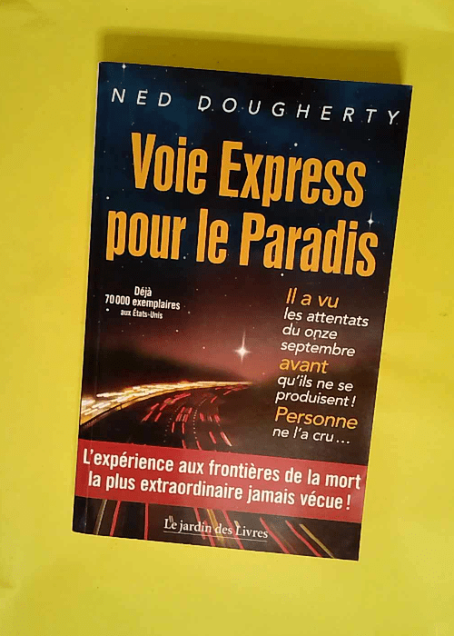 Voie Express pour le Paradis  – Ned Dou...