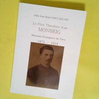 Le Pere Theodore Jean Monbeig 1875-1914. – Autre