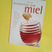 Les bienfaits du miel  – Olivier Lauren...