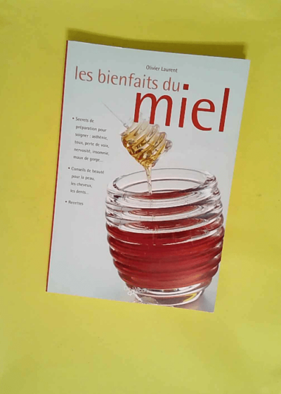 Les bienfaits du miel  - Olivier Laurent