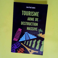 Tourisme arme de destruction massive  –...