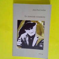 Le dernier charron  – Jean-Paul Loubes