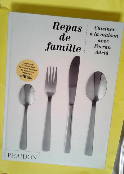 Repas de famille  - Ferran Adrià