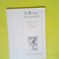 Le Rétable des damnées  – Francisco N...