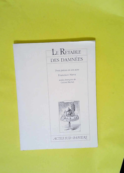 Le Rétable des damnées  - Francisco Nieva