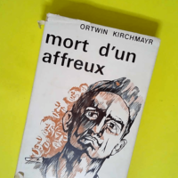 Mort d un affreux  – Kirchmayr Ortwin