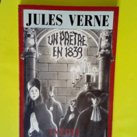 Un prêtre en 1839  – Jules Verne