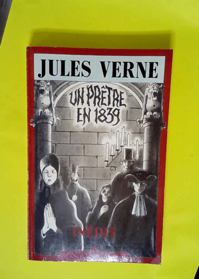 Un prêtre en 1839  - Jules Verne