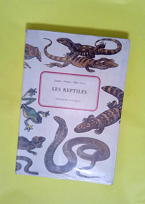 Les Reptiles – Jacques Arnoult Et Hans ...