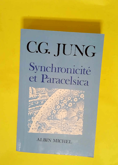 Synchronicité et Paracelsica  - Carl Gustav Jung