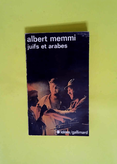 Juifs et Arabes  - Albert Memmi