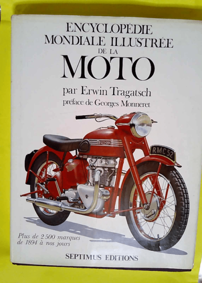 Encyclopedie Mondiale Illustree De La Moto  - Tragatsch Erwin