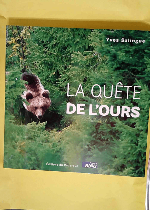 La Quête de l ours  – Yves Salingue