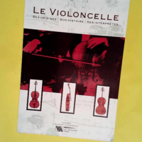 Le violoncelle ses origines son histoire ses ...