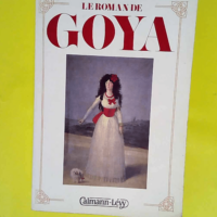 Le Roman de Goya  – Lion Feuchtwanger