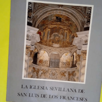 La Iglesia sevillana de San Luis de los franc...