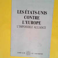 Les Etats-Unis contre l Europe – L impo...