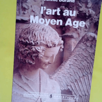 L art du moyen age  – Jannic Durand