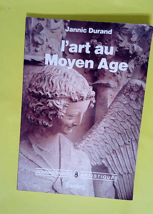 L art du moyen age  – Jannic Durand