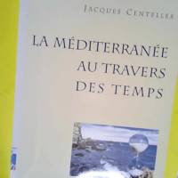 La Méditerranée au travers des temps &#8211...