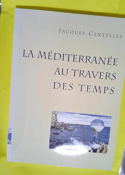 La Méditerranée au travers des temps &#8211...