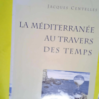 La Méditerranée au travers des temps &#8211...