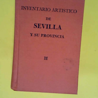 Inventario artistico de Sevilla y su provinci...