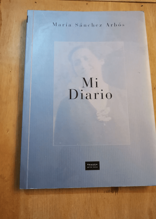 Mi Diario – Maria Sanchez Arbos – Maria Sanchez Arbos