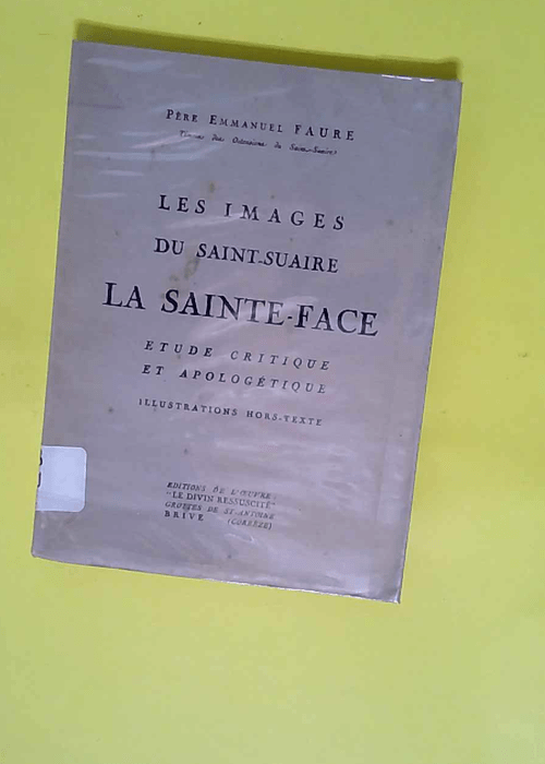 La sainte face – Les images du saint su...