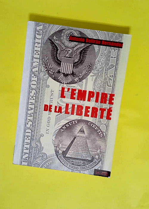 L Empire de la liberté  – Antonio Belt...