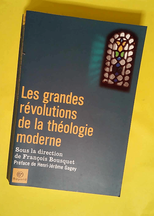 Les Grandes révolutions de la théologie mod...