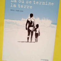 Là Où Se Termine La Terre – Chili 194...