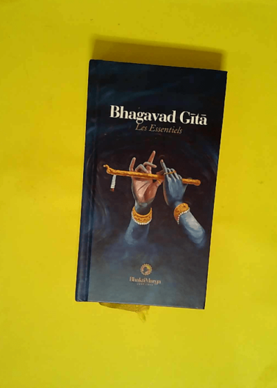 Bhagavad Gita - Les essentiels  -