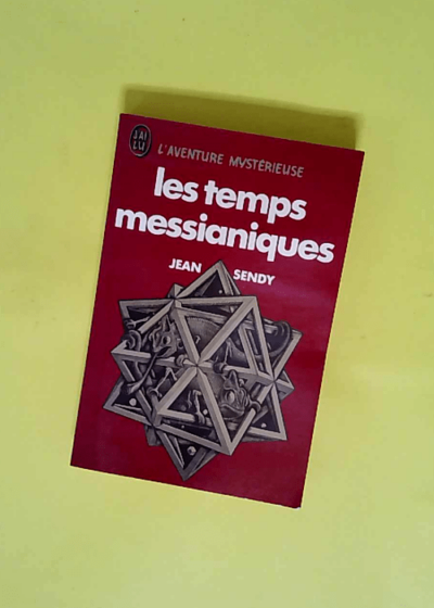 Les temps messianiques - SENDY Jean