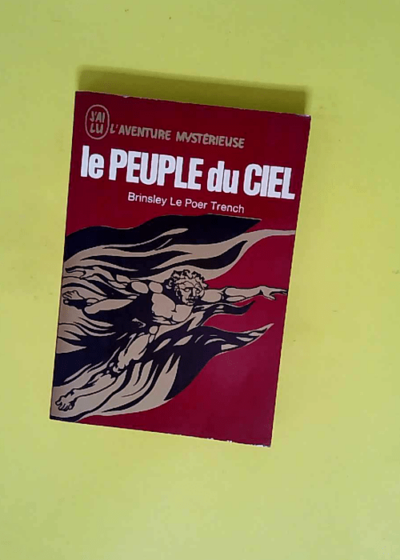 Le peuple du ciel  - Brinsley le Poer Trench